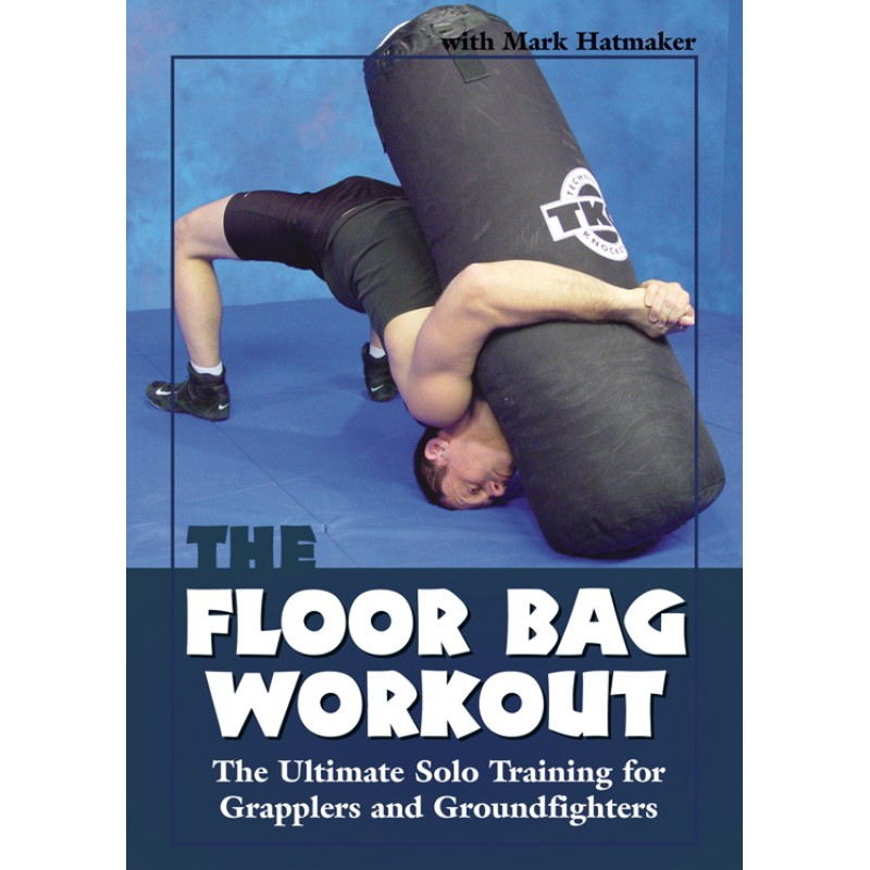 Floor Bag WorkoutThe Ultimate Solo Training for Grapplers and